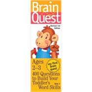 My First Brain Quest: 400 Questions to Build Your Toddler's Word Skill