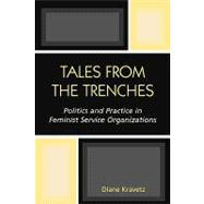 Tales from the Trenches Politics and Practice in Feminist Service Organizations