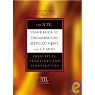 The NTL Handbook of Organization Development and Change Principles, Practices, and Perspectives