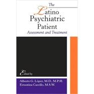 The Latino Psychiatric Patient: Assessment and Treatment