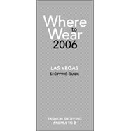 Where to Wear Las Vegas 2006