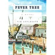 Fever Tree A Novel of Southern Noir