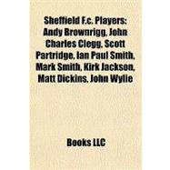 Sheffield F C Players : Andy Brownrigg, John Charles Clegg, Scott Partridge, Ian Paul Smith, Mark Smith, Kirk Jackson, Matt Dickins, John Wylie