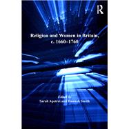 Religion and Women in Britain, c. 1660-1760