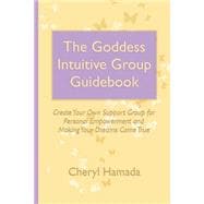 The Goddess Intuitive Group Guidebook