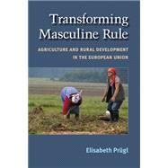 Transforming Masculine Rule