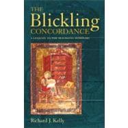 The Blickling Concordance A Lexicon to The Blickling Homilies