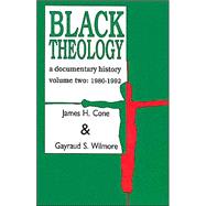 Black Theology Vol. 2: A Documentary History 1980-1992