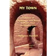 My Town A Memoir of Albuquerque, New Mexico, in Poems, Prose and Photographs