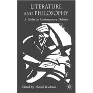 Literature and Philosophy A Guide to Contemporary Debates