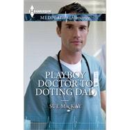 Playboy Doctor to Doting Dad