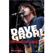 Dave Grohl : Nothing to Lose