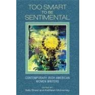 Too Smart to Be Sentimental