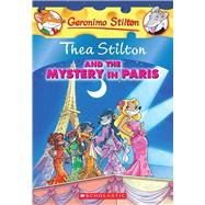 Thea Stilton and the Mystery in Paris (Thea Stilton #5) A Geronimo Stilton Adventure