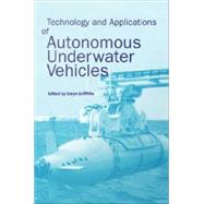 Technology and Applications of Autonomous Underwater Vehicles