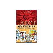Tarot Mysteries Rediscovering the Real Meanings of the Cards