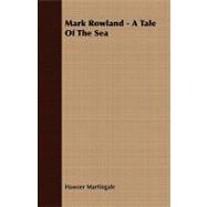Mark Rowland: A Tale of the Sea