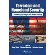 Terrorism and Homeland Security: Thinking Strategically About Policy