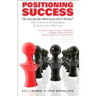 Positioning Success : Book One in the Success Series: Do you Know What you Don't Know?