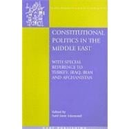 Constitutional Politics in the Middle East With Special Reference to Turkey, Iraq, Iran and Afghanistan