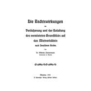 Die Rechtswirkungen der Veräußerung und der Belastung des vermieteten Grundstücks auf das Mietverhältnis nach Deutschem Rechte