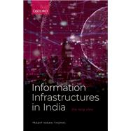 Information Infrastructures in India The Long View
