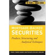 Mortgage-Backed Securities : Products, Structuring, and Analytical Techniques