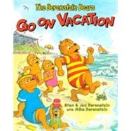 The Berenstain Bears Go on Vacation
