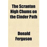 The Chums of Scranton High on the Cinder Path