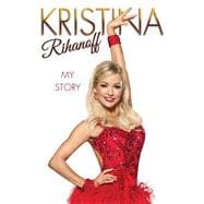 Kristina Rihanoff Dancing Out of Darkness: Strictly My Story
