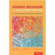 Human Behavior for Social Work Practice A Developmental-Ecological Framework