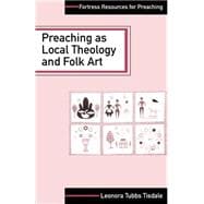 Preaching As Local Theology and Folk Art