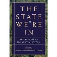 The State We're in: Reflections on Minnesota History