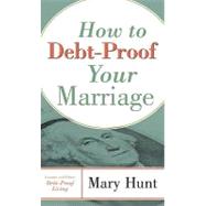 How to Debt-Proof Your Marriage