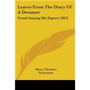 Leaves from the Diary of a Dreamer : Found among His Papers (1853)