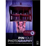 Pinhole Photography: From Historic Technique to Digital Application