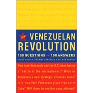 Venezuelan Revolution : 100 Questionsó100 Answers