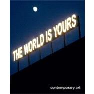 The World Is Yours: Contemporary Art