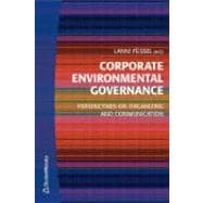 Corporate environmental governance : perspectives on organizing and communication