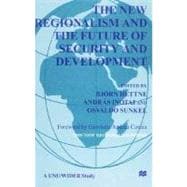 The New Regionalism and the Future of Security and Development; Vol. 4