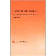 Human Rights Treaties: Considering Patterns of Participation, 1948-2000