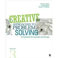 Creative Approaches to Problem Solving : A Framework for Innovation and Change