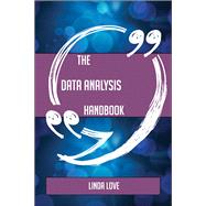 The Data analysis Handbook - Everything You Need To Know About Data analysis