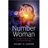 Number Woman You will Never Look at Numbers in the Same Way Again