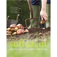 Sufficient A Modern Guide to Sustainable Living