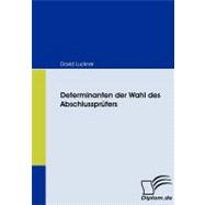 Determinanten Der Wahl Des Abschlussprfers