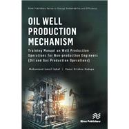 Oil Well Production Mechanism