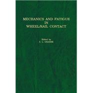 Mechanics and Fatigue in Wheel/Rail Contact: Proceedings of the Third International Conference on Contact Mechanics and Wear of Rail/Wheel Systems,