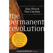 The Permanent Revolution Apostolic Imagination and Practice for the 21st Century Church