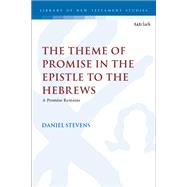 The Theme of Promise in the Epistle to the Hebrews
